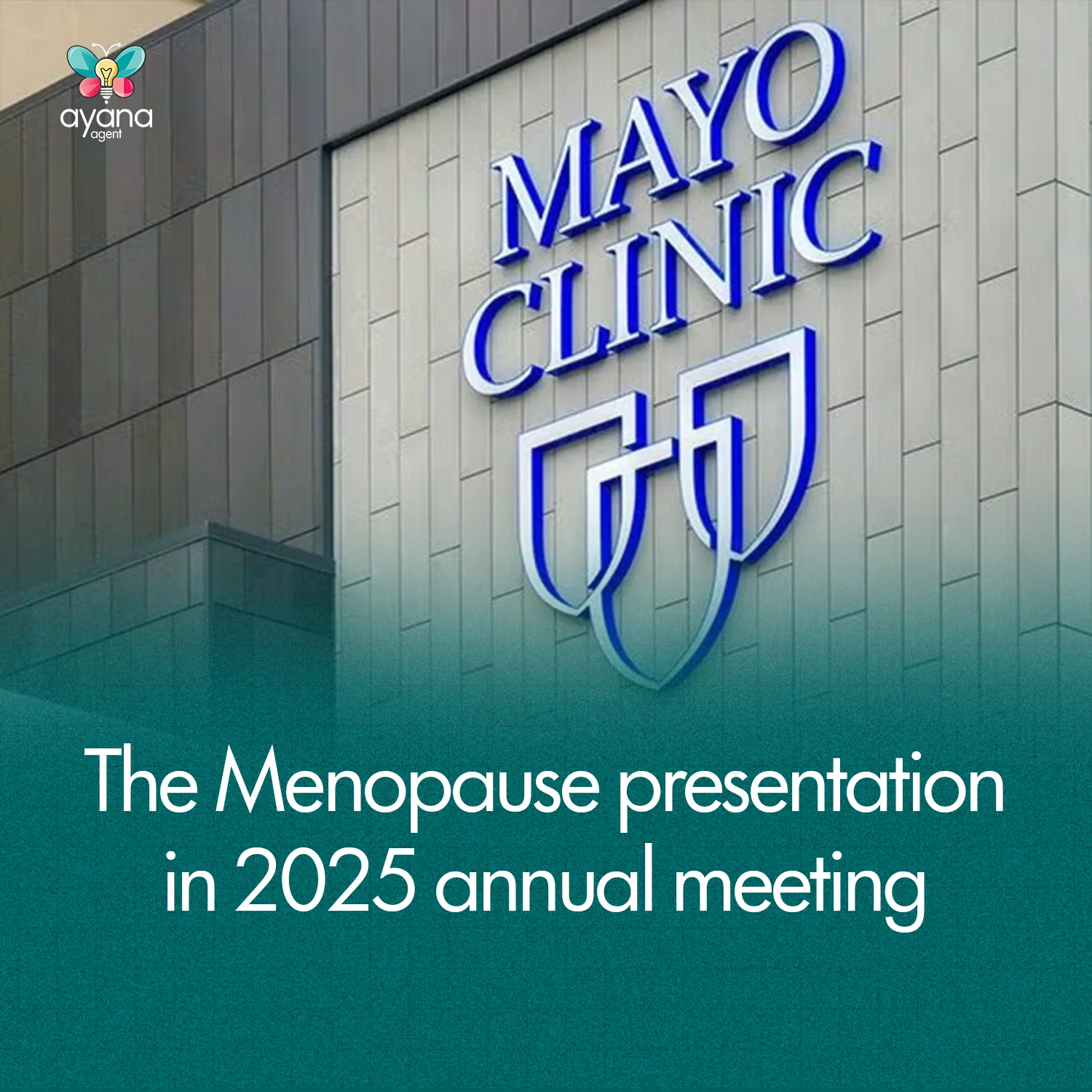 The Mayo Clinic sign on a building, captioned: The Menopause presentation in 2025 annual meeting